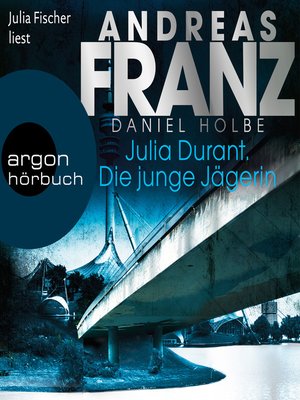 cover image of Die junge Jägerin--Julia Durant ermittelt, Band 21 (Gekürzt)